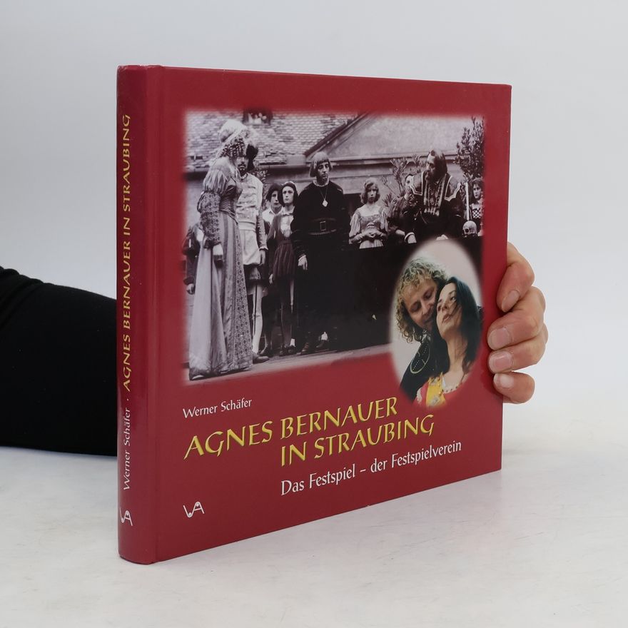 Werner Schäfer Agnes Bernauer in Straubing