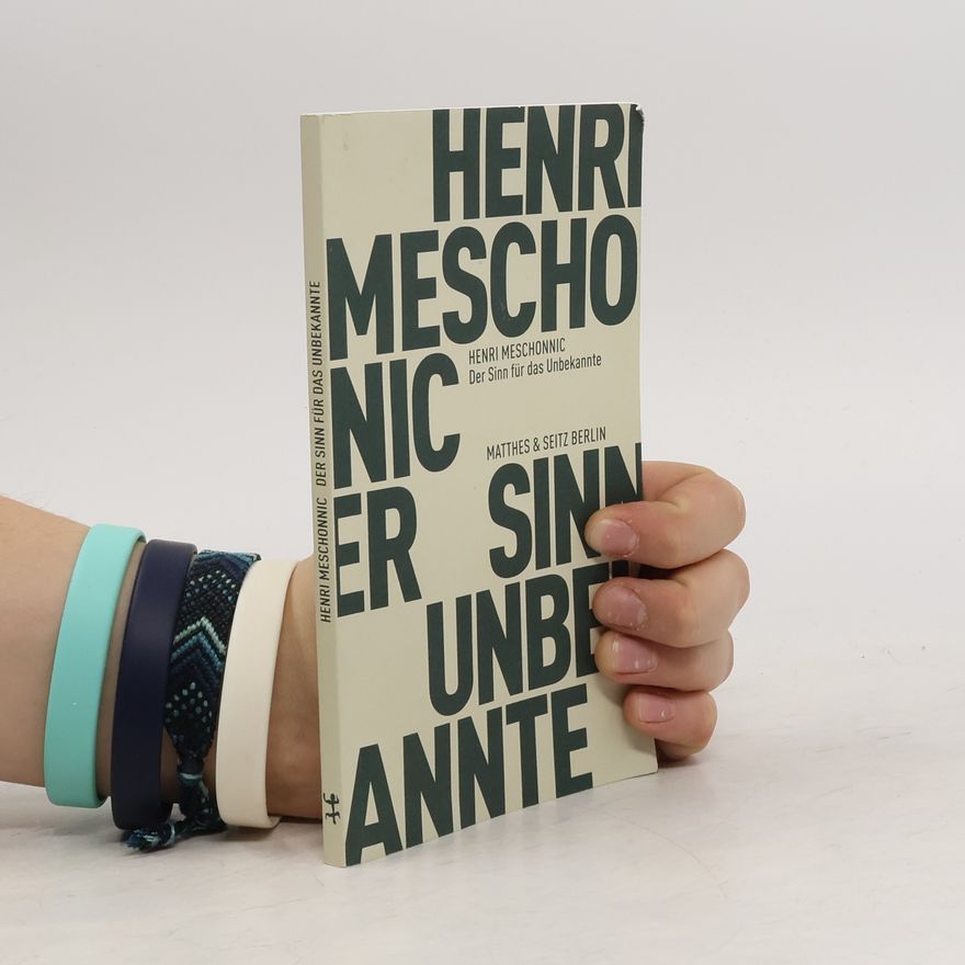 Henri Meschonnic Der Sinn für das Unbekannte