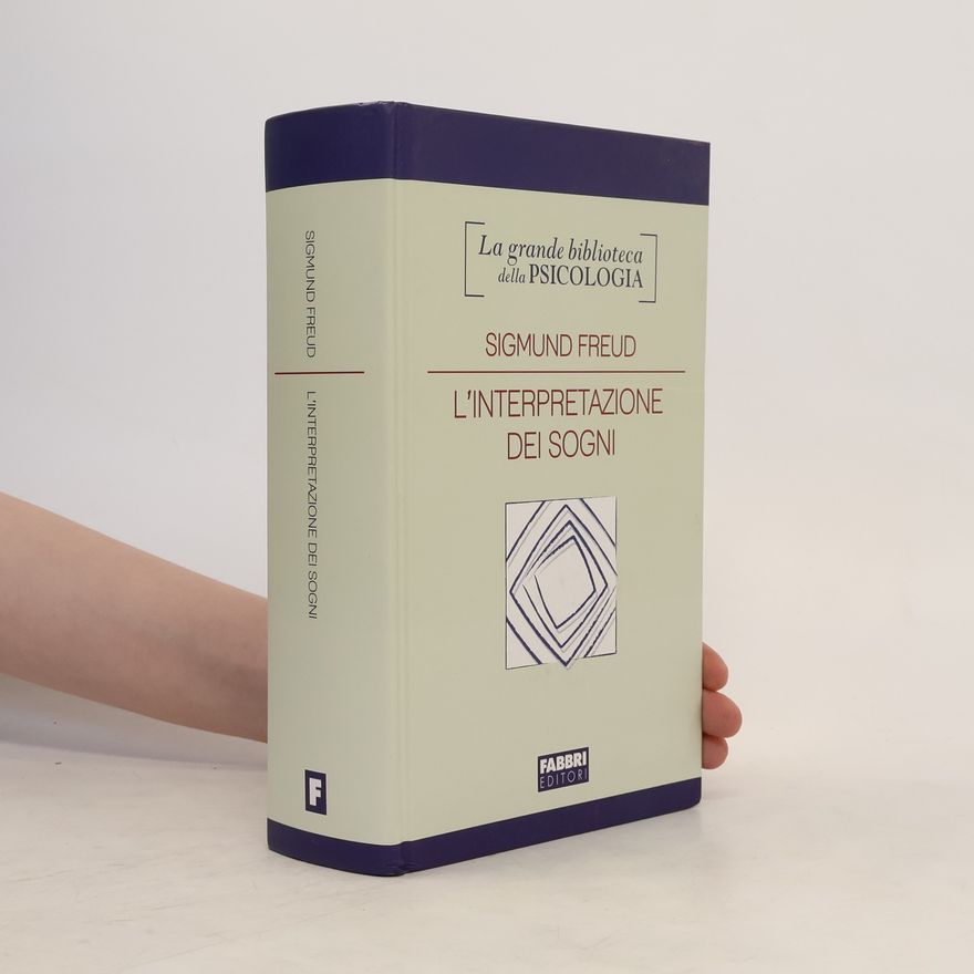 Sigmund Freud L'interpretazione dei sogni