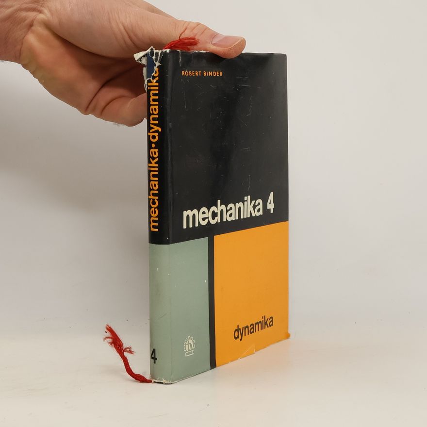 Róbert Binder Mechanika 4. Dynamika