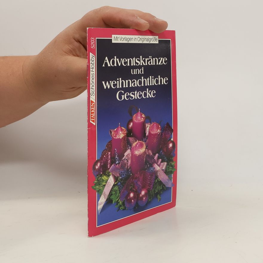 Autorenkollektiv Adventskränze und weihnachtliche Gestecke