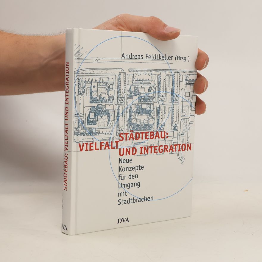 Andreas Feldtkeller Städtebau: Vielfalt und Integration