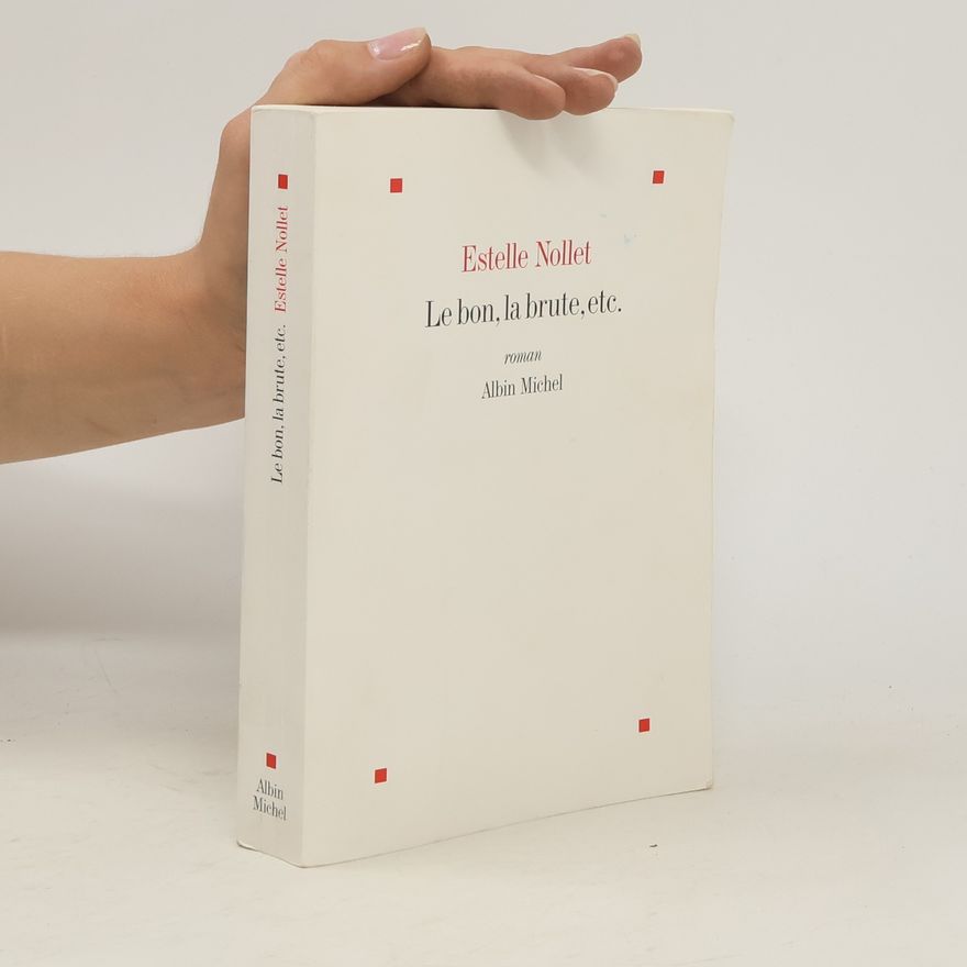 Estelle Nollet Le bon, la brute, etc.