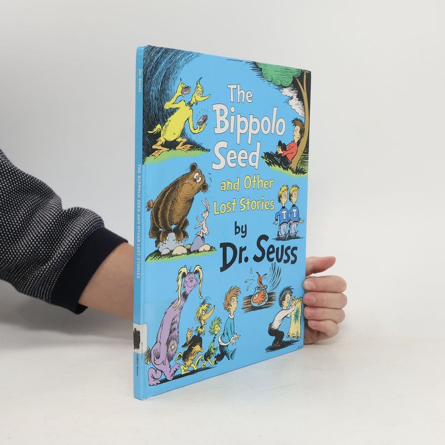Dr. Seuss The Bippolo Seed and Other Lost Stories