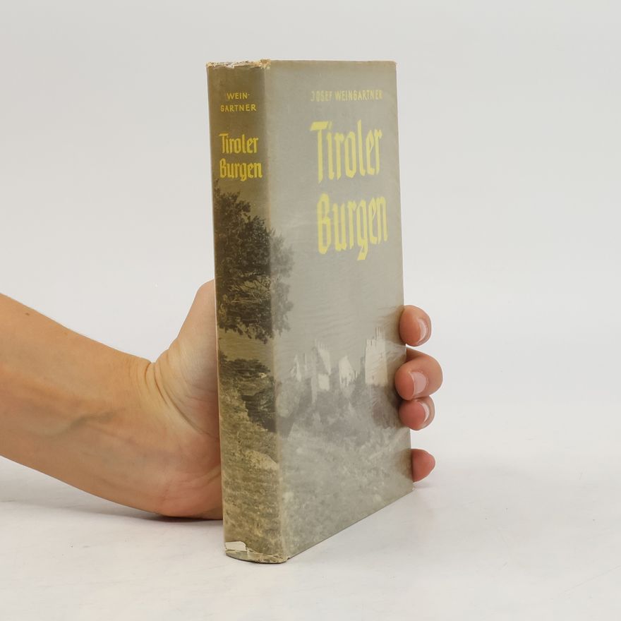 Josef Weingartner Tiroler Burgen