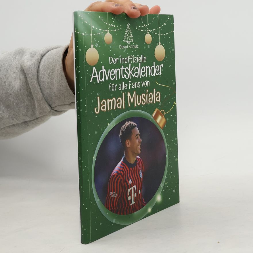 David Schulz Der inoffizielle Adventskalender für alle Fans von Jamal Musiala