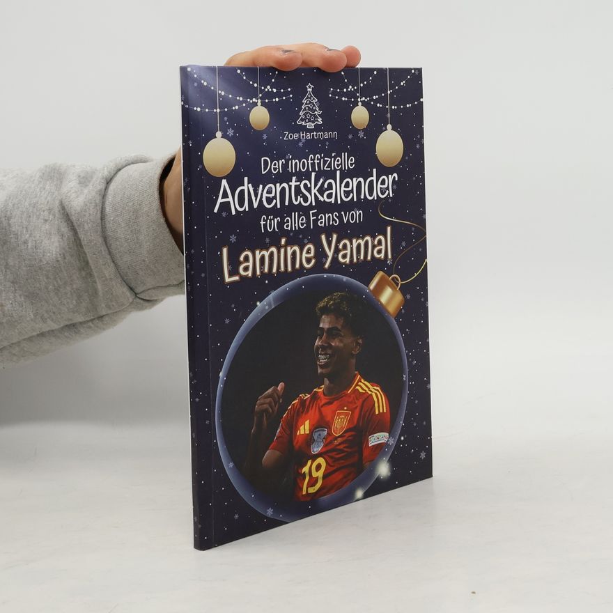 Zoe Hartmann Der inoffizielle Adventskalender für alle Fans von Lamine Yamal