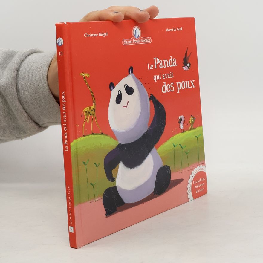 Hervé Le Goff Mamie Poule raconte - 13: Le panda qui avait des poux