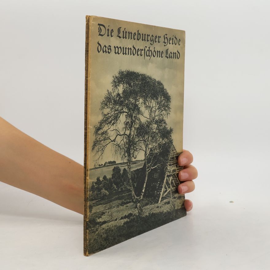 Hermann Löns Die Lüneburger Heide das wunderschöne Land