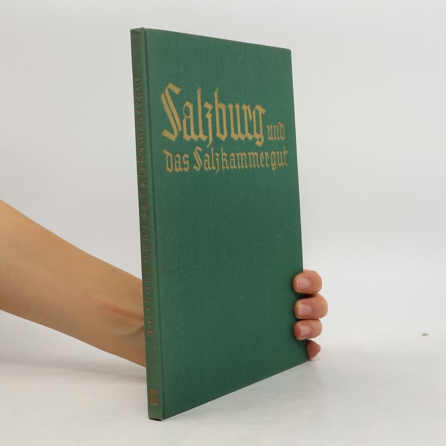 Franz Karl Ginzkey Salzburg und das Salzkammergut