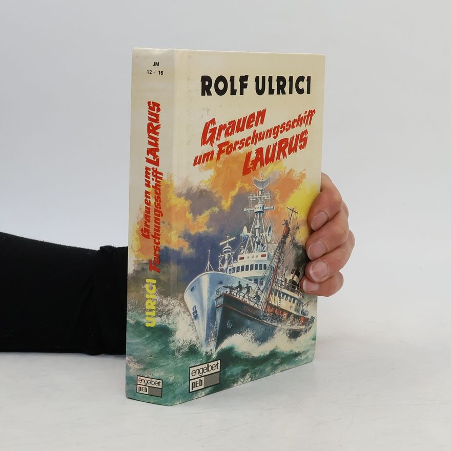 Rolf Ulrici Grauen um Forschungsschiff "Laurus"