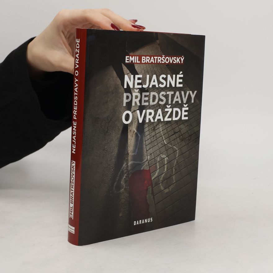 Emil Bratršovský Nejasné představy o vraždě