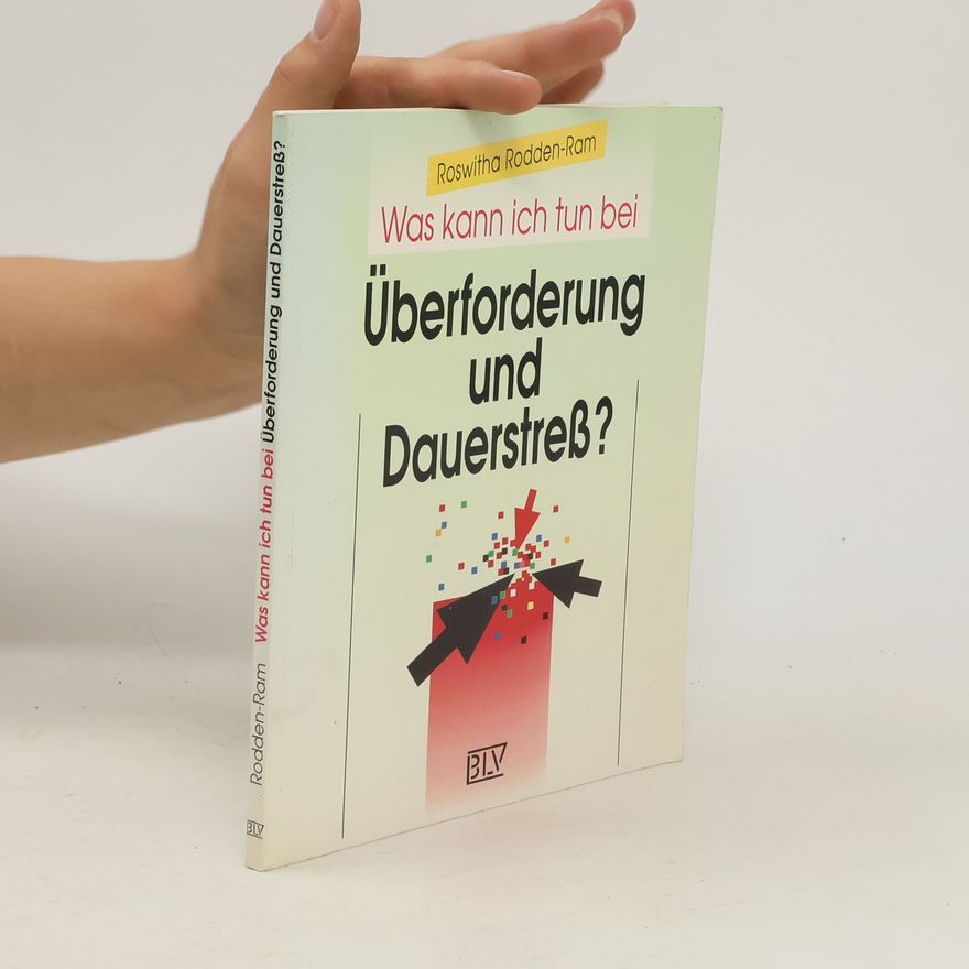 Roswitha Rodden-Ram Was kann ich tun bei Überforderung und Dauerstress?