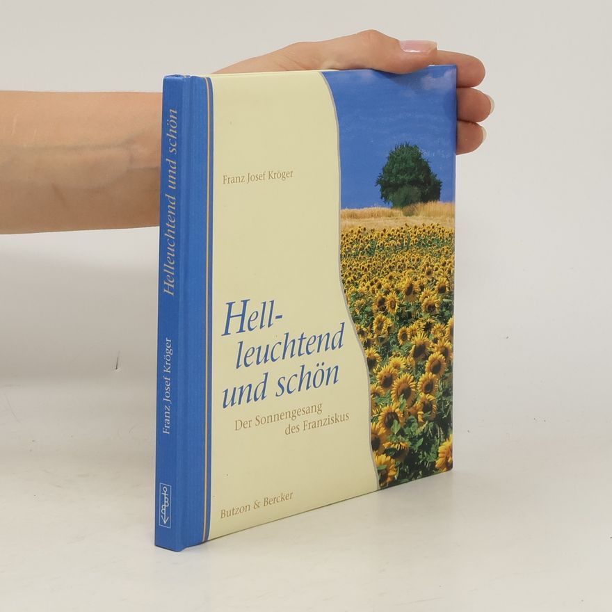 Franz-Josef Kröger Helleuchtend und schön