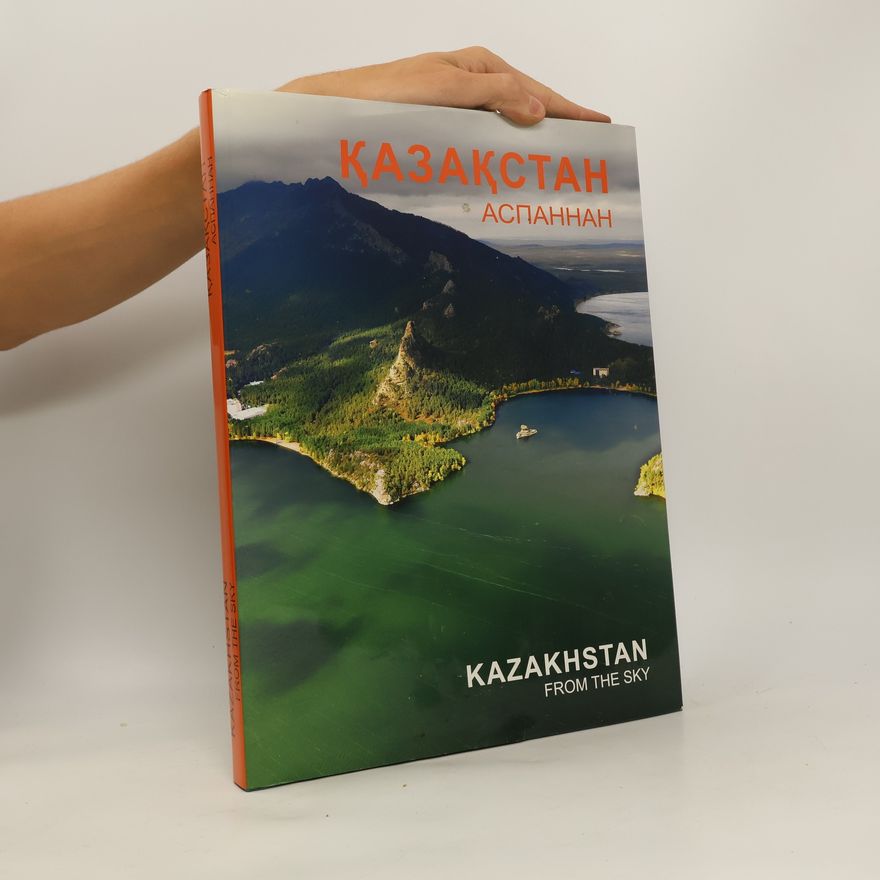 Autorenkollektiv Қазақстан аспаннан. Kazakhstan From The Sky