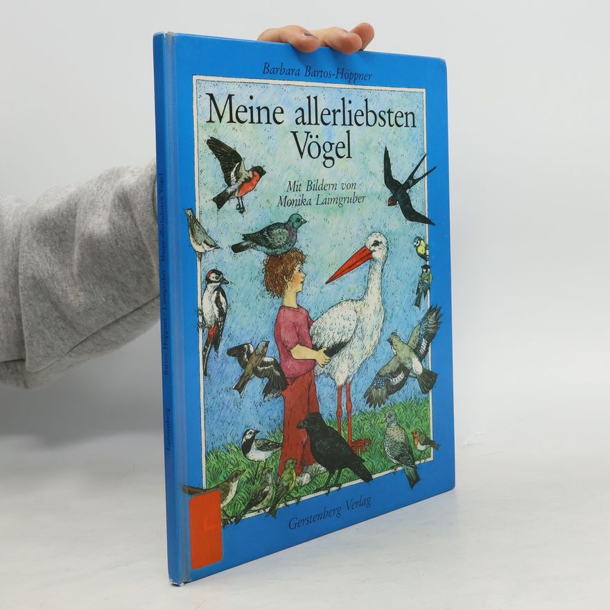 Monika Laimgruber Meine allerliebsten Vögel
