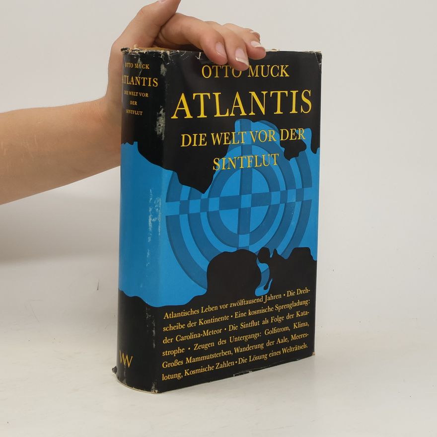 Otto Heinrich Muck Atlantis. Die Welt vor der Sintflut