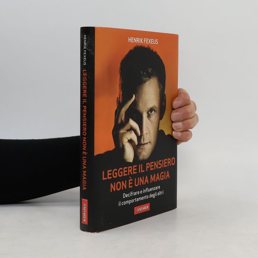 Henrik Fexeus Leggere il pensiero non è una magia