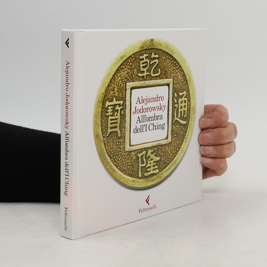 Alejandro Jodorowsky All'ombra dell'I Ching