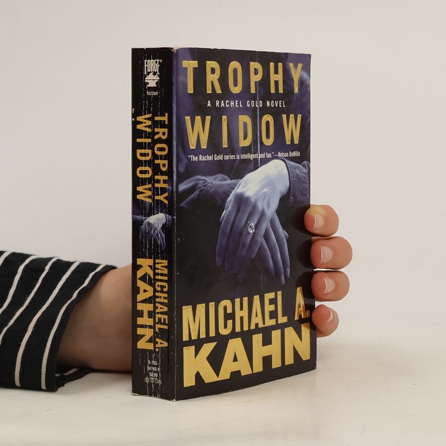 Michael A. Kahn Rachel Gold: Trophy Widow
