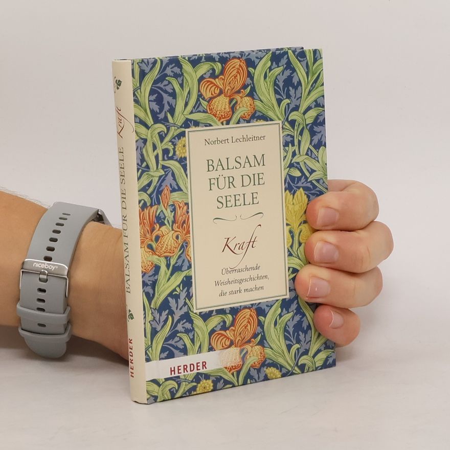 Norbert Lechleitner Balsam für die Seele - Kraft