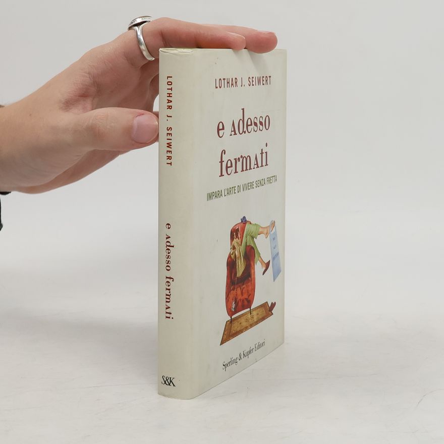 Lothar Seiwert E adesso fermati