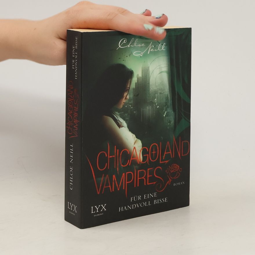 Chloe Neill Chicagoland Vampires - Für eine Handvoll Bisse