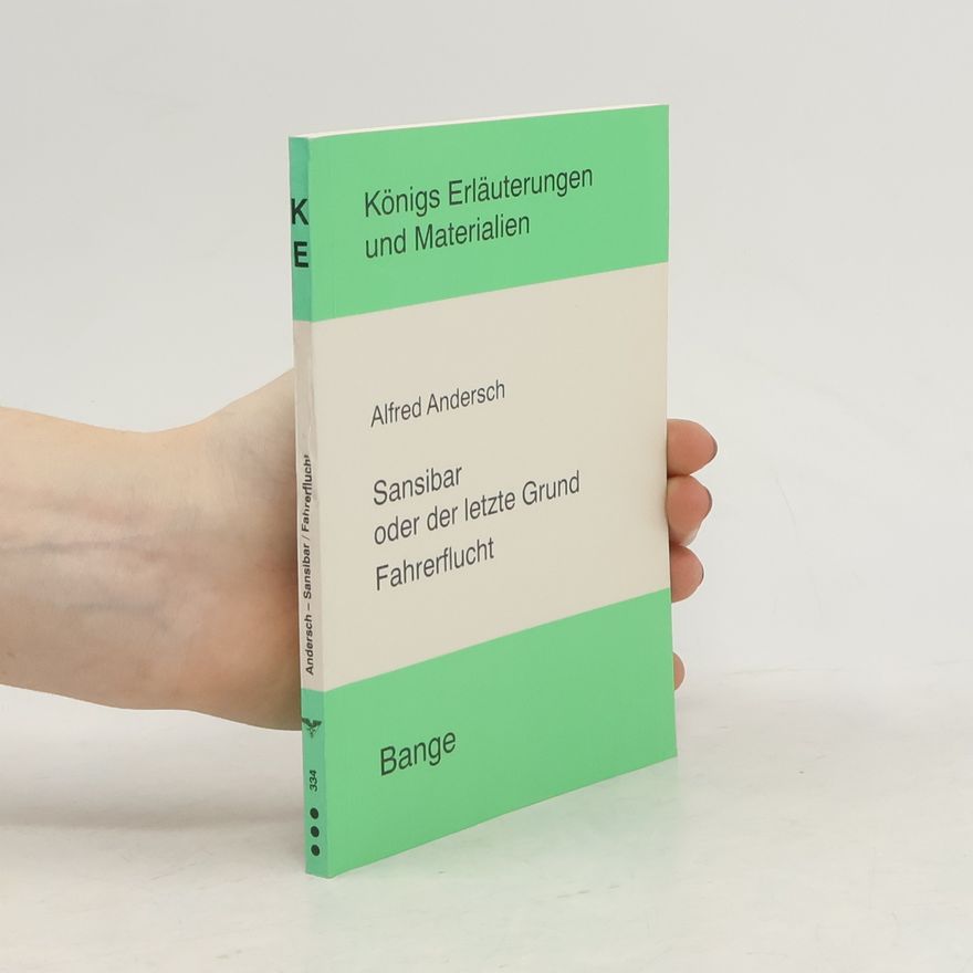 Egon Hugo Ecker Erläuterungen zu Alfred Andersch, Sansibar oder der letzte Grund, Fahrerflucht