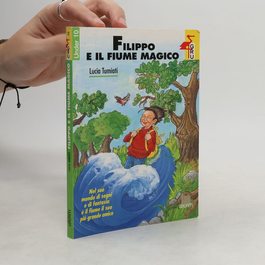 Lucia Tumiati Filippo e il fiume magico