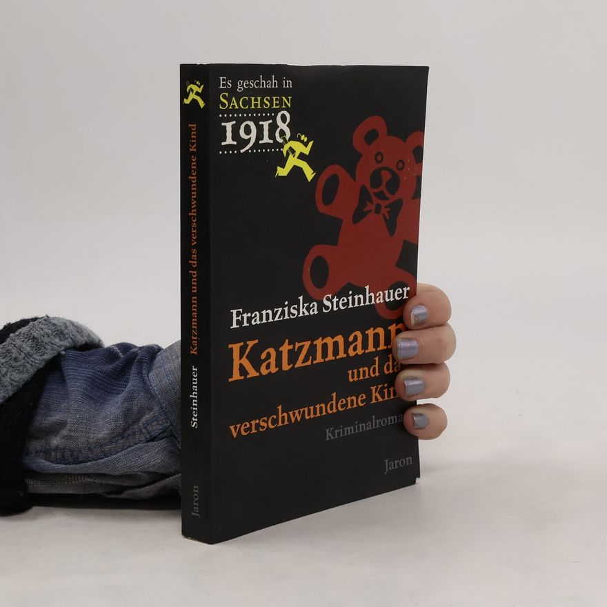 Franziska Steinhauer Katzmann und das verschwundene Kind