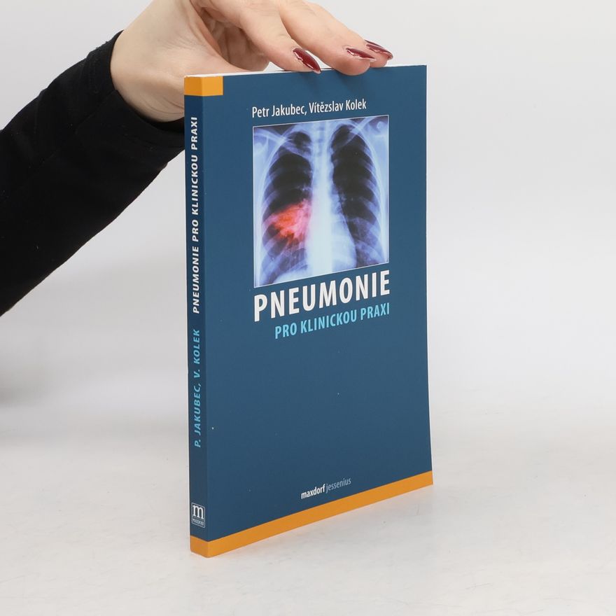 Vítězslav Kolek Pneumonie pro klinickou praxi