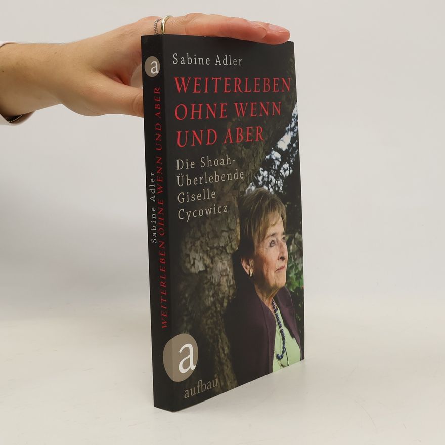 Sabine Adler Weiterleben ohne wenn und aber