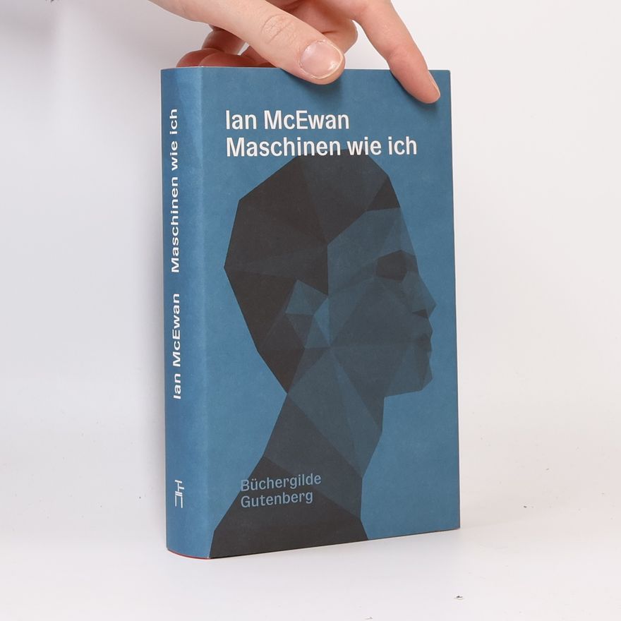 Ian McEwan Maschinen wie ich und Menschen wie ihr