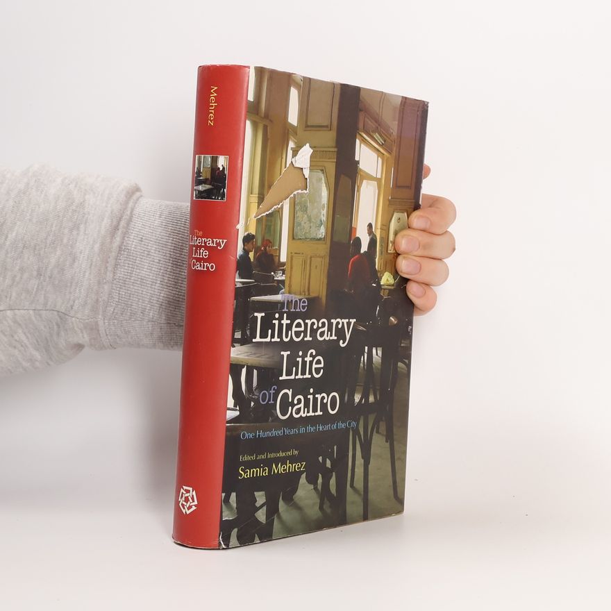 Samia Mehrez The Literary Life of Cairo