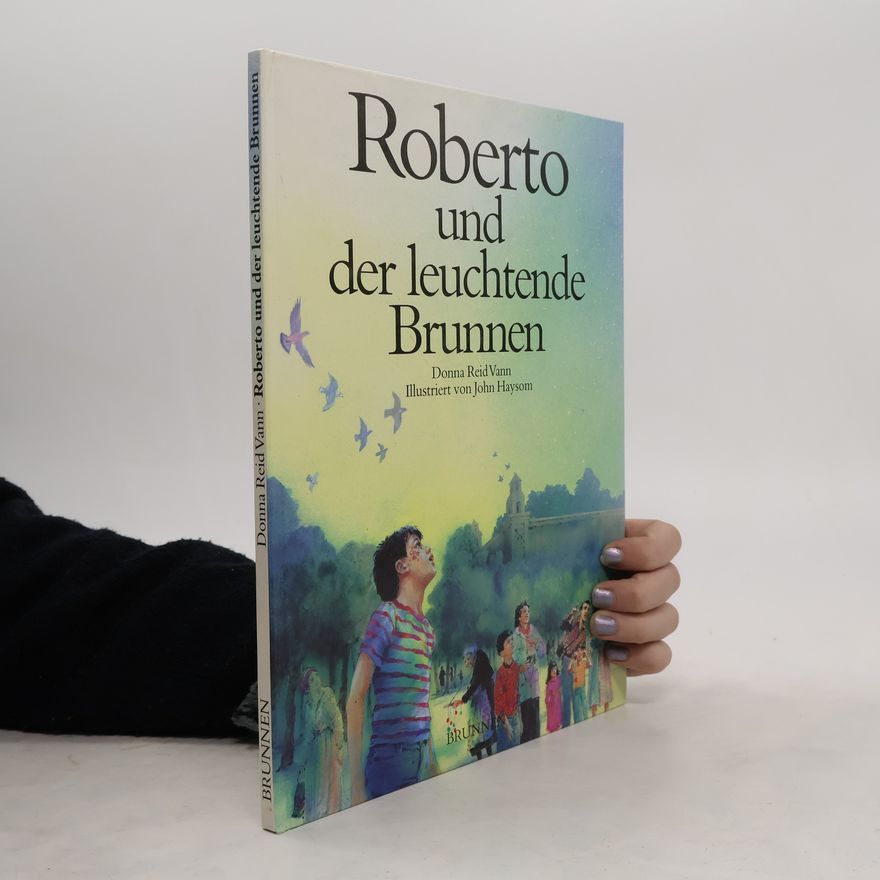 Donna Reid Vann Roberto und der leuchtende Brunnen