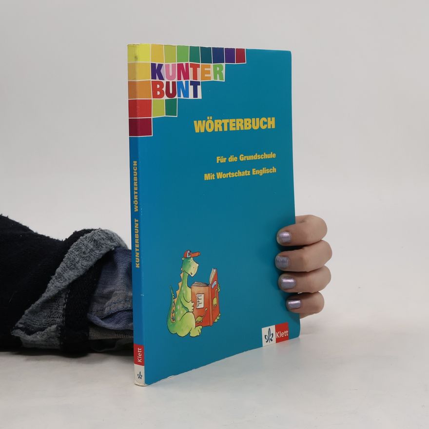Hella Michalsky Kunterbunt - Wörterbuch für die Grundschule