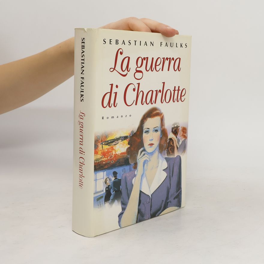 Sebastian Faulks La guerra di Charlotte