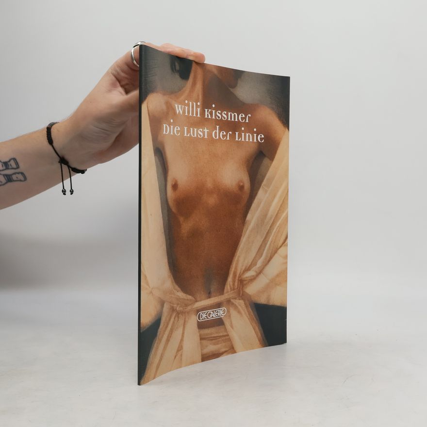 Willi Kissmer Die Lust der Linie