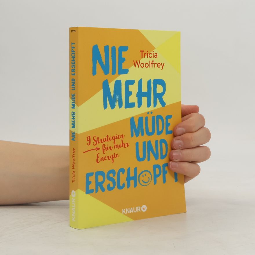 Tricia Woolfrey Nie mehr müde und erschöpft