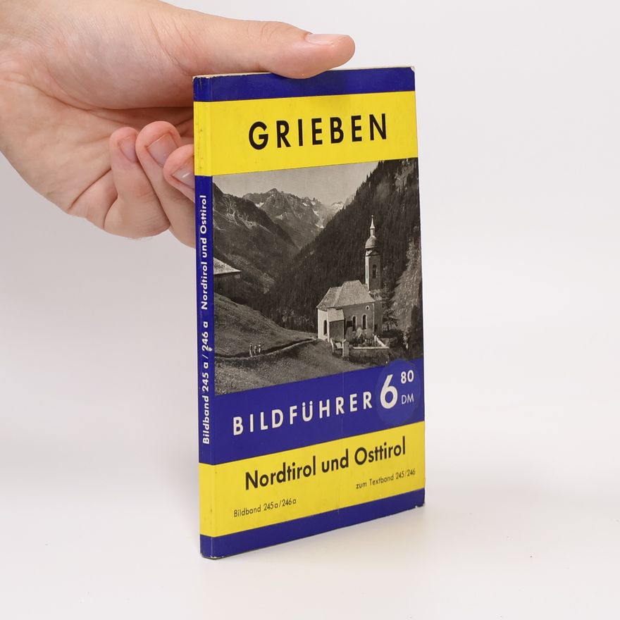 Autorenkollektiv Grieben-Bildführer 245-246. Nordtirol und Osttirol
