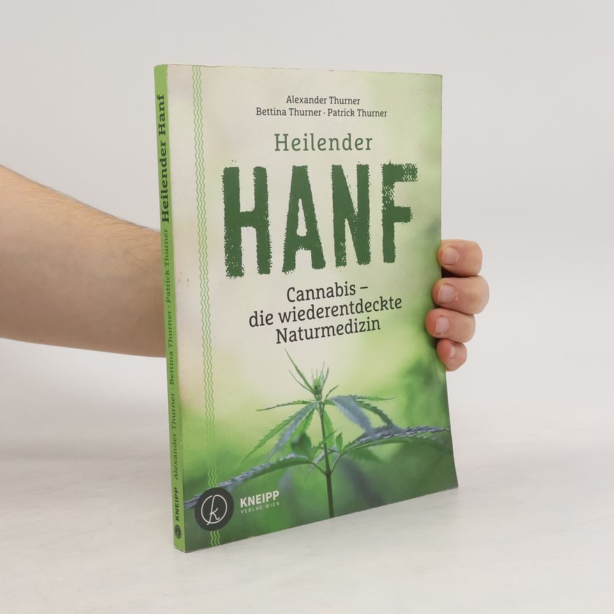 Alexander Thurner Heilender Hanf