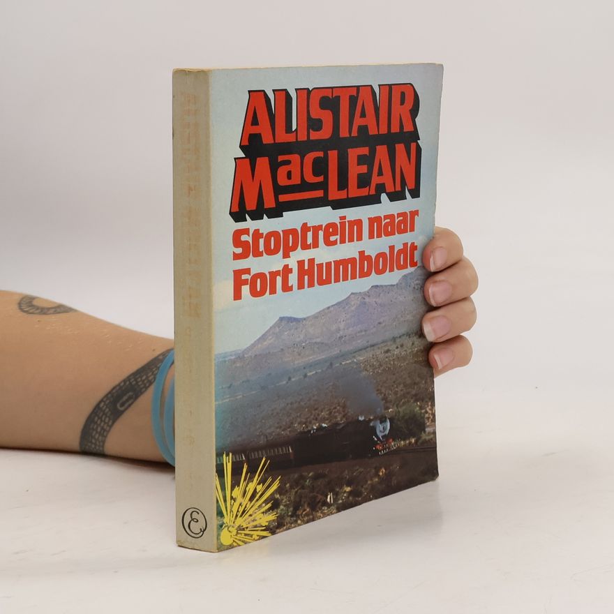 Alistair MacLean Stoptrein naar Fort Humboldt