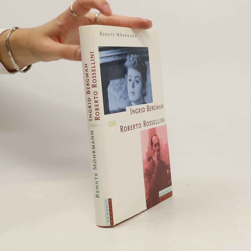 Renate Möhrmann Ingrid Bergman und Roberto Rossellini