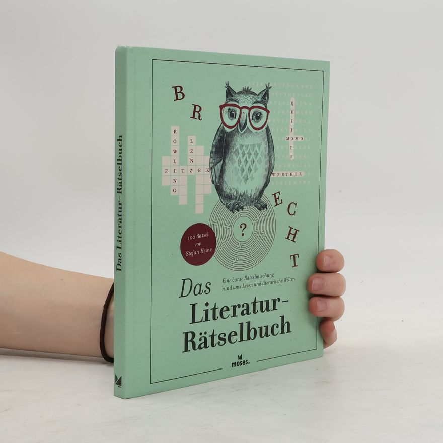 Stefan Heine Das Literatur-Rätselbuch