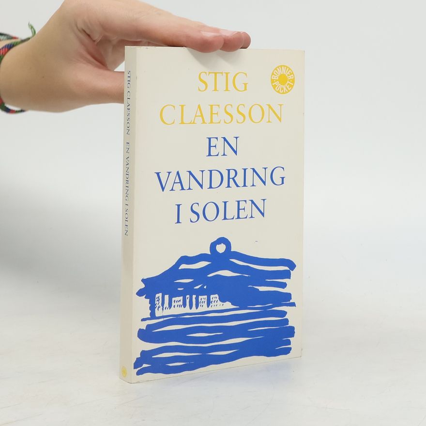 Stig Claesson En vandring i solen