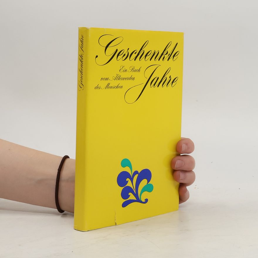 Fanny Herklotz Geschenkte Jahre.Ein Buch vom Älterweden des Menschen
