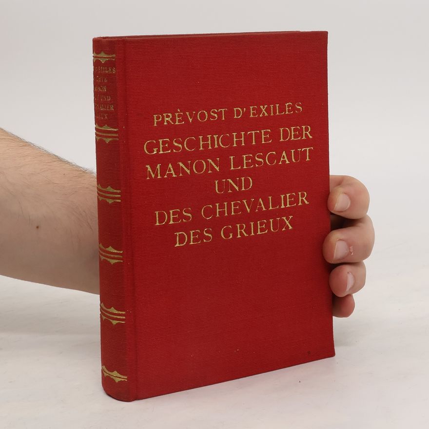 Abbé Antoine François Prevost d&aposExiles Geschichte der Manon Lescaut und des Chevalier des Grieux