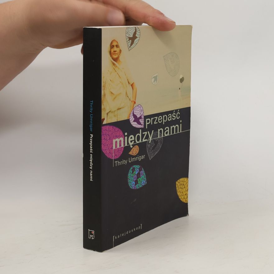 Thrity Umrigar Przepaść między nami
