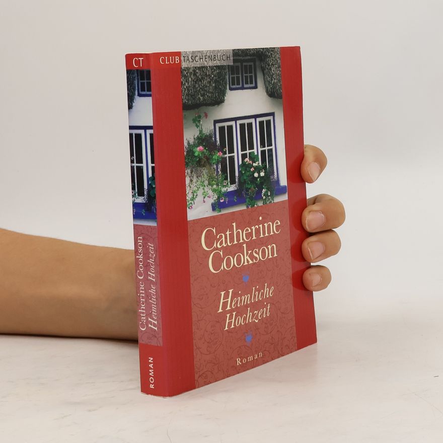 Catherine Cookson Heimliche Hochzeit