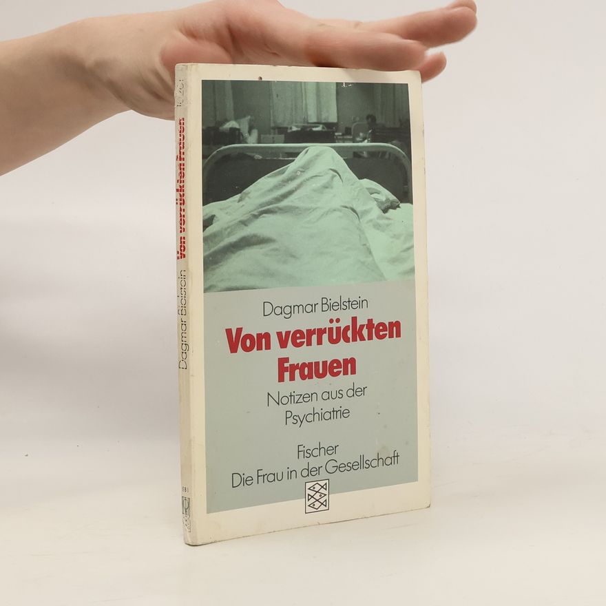 Dagmar Bielstein Von verrückten Frauen